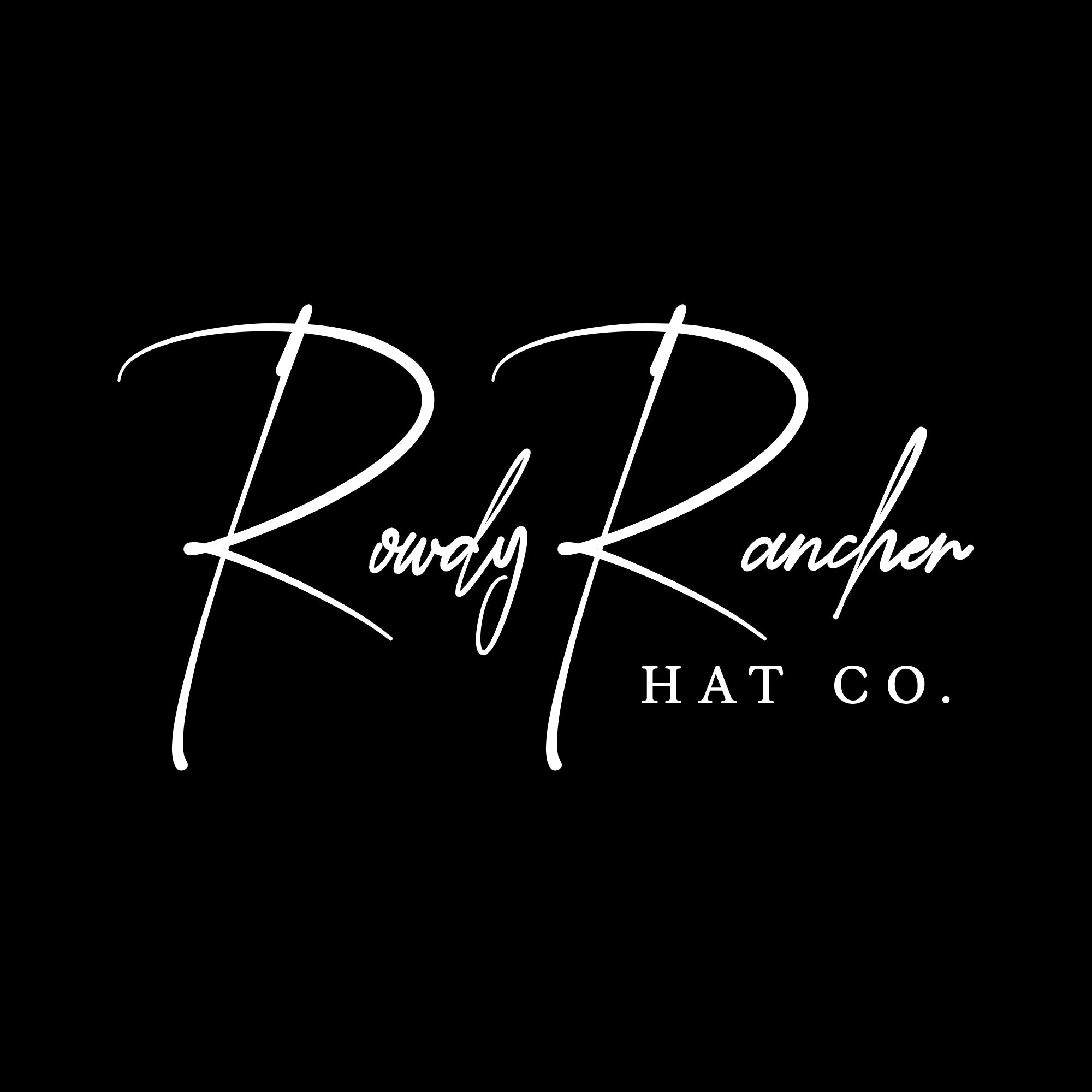 ROWDY RANCHER HAT CO.